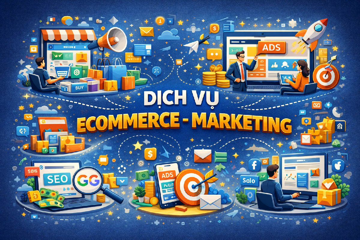 DỊCH VỤ ECOMMERCE - MARKETING